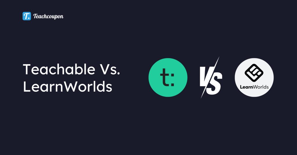 Teachable Vs. LearnWorlds